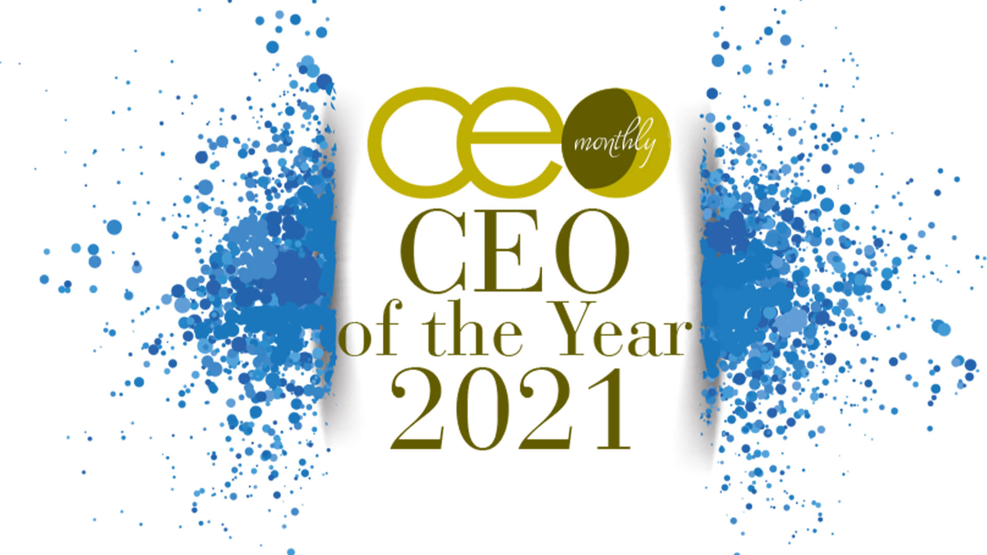 CEO Monthly Magazine Showcases the Winners of the CEO of the Year Awards 2021.