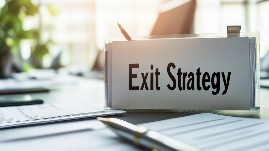 Post Thumbnail - Exit Strategies and Why the End Should Start at the Beginning