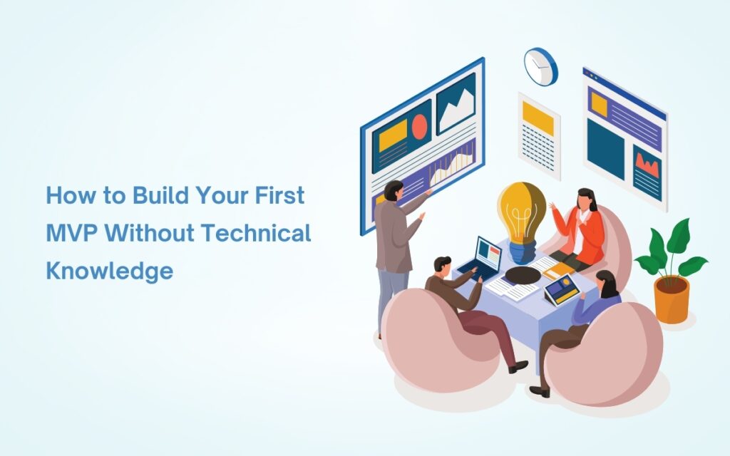 Post Thumbnail - How to Build Your First MVP Without Technical Knowledge